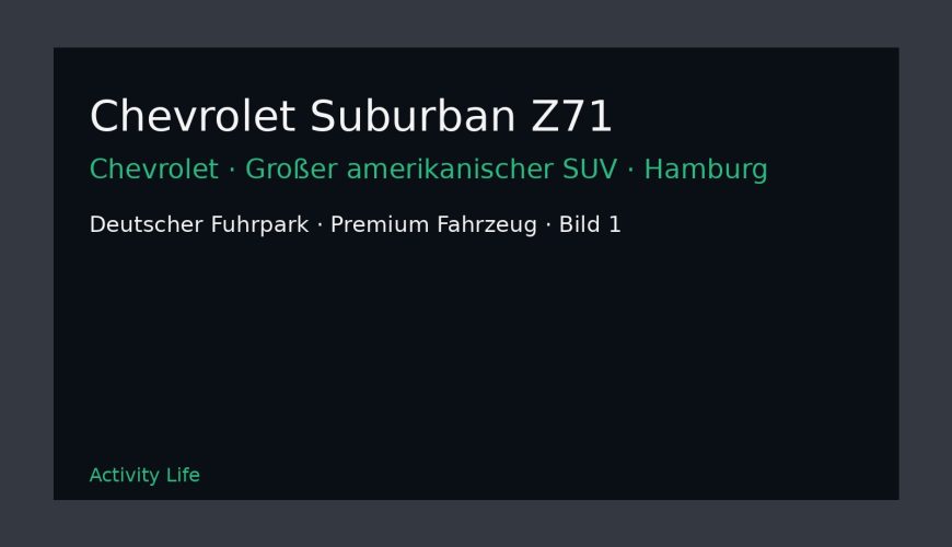 Chevrolet Suburban Z71 Bild 1