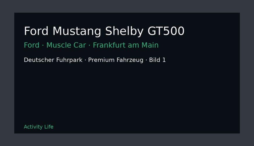 Ford Mustang Shelby GT500 Bild 1